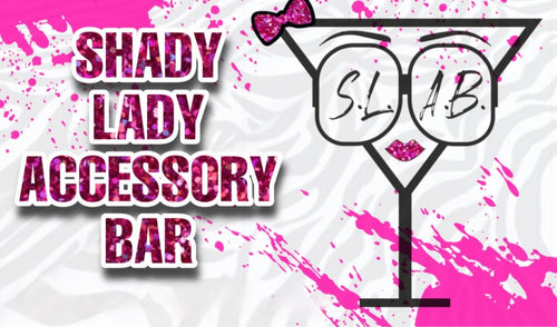 shady lady accessory bar